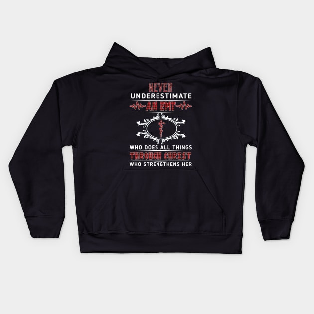 Never Underestimate An EMT Through Christ Costume Gift Kids Hoodie by Ohooha